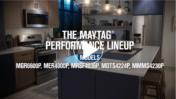 The Maytag® Performance Lineup